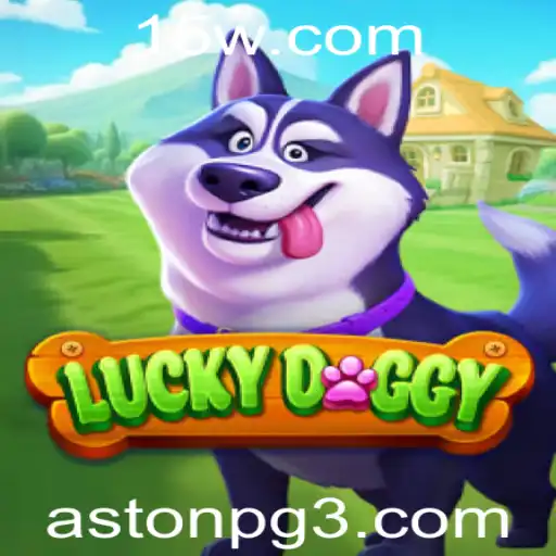 Descubra o Mundo Empolgante de LuckyDoggy: O Novo Fenômeno de AstonPG